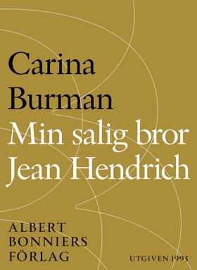 Min salig bror Jean Hendrich (e-bok) av Carina
