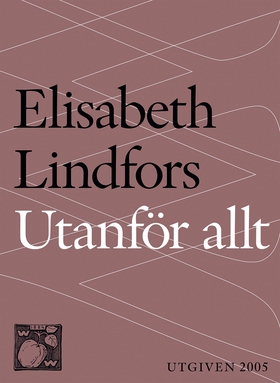 Utanför allt (e-bok) av Elisabeth Lindfors