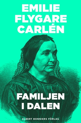 Familjen i dalen (e-bok) av Emilie Flygare-Carl