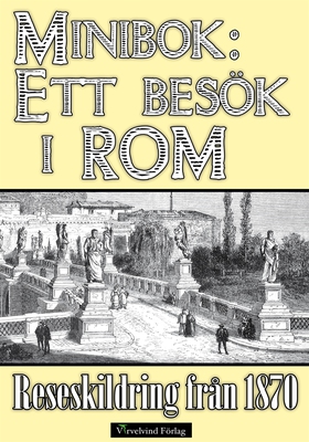 Minibok: Ett besök i Rom 1870 (e-bok) av Albert