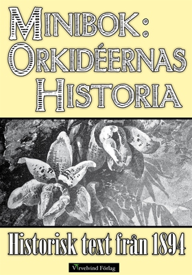Minibok: Orkidéernas historia 1894 (e-bok) av 