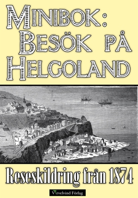 Minibok: Besök på Helgoland 1874 (e-bok) av Sar