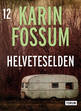 Helveteselden (e-bok) av Karin Fossum
