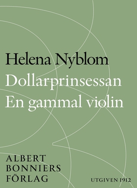 Dollarprinsessan och En gammal violin (e-bok) a