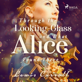 Through the Looking-glass and What Alice Found 