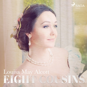 Eight cousins (ljudbok) av Louisa May Alcott