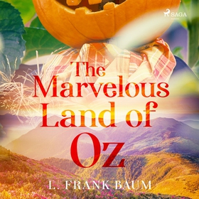 The Marvelous Land of Oz (ljudbok) av L Frank B