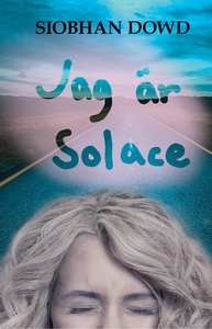 Jag är Solace (e-bok) av Siobhan Dowd
