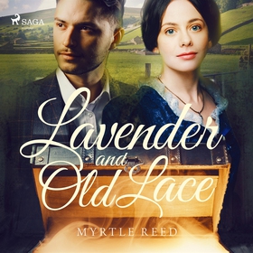 Lavender and Old Lace (ljudbok) av Myrtle Reed