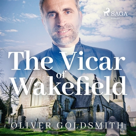 The Vicar of Wakefield (ljudbok) av Oliver Gold