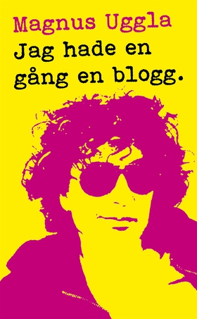 Jag hade en gång en blogg (e-bok) av Magnus Ugg