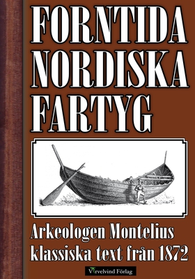 Nordens fartyg från hednatiden 1872 (e-bok) av 