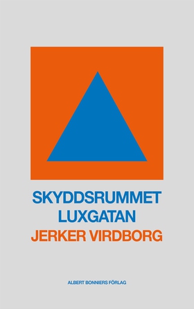 Skyddsrummet Luxgatan (e-bok) av Jerker Virdbor