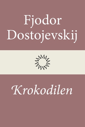 Krokodilen (e-bok) av Fjodor Dostojevskij