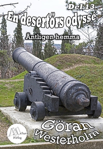 En desertörs odyssé - Del 13 - Äntligen hemma (