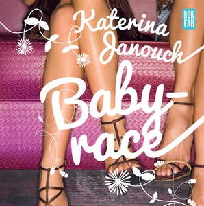 Babyrace (ljudbok) av Katerina Janouch