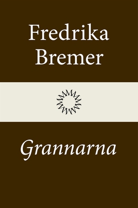 Grannarna (e-bok) av Fredrika Bremer