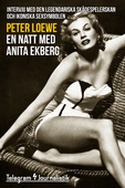 En natt med Anita Ekberg - Intervju med den legendariska skådespelerskan och ikoniska sexsymbolen