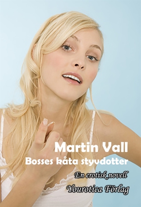 Martin Vall - Del 5 - Bosses kåta styvdotter (e