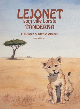 Lejonet som ville borsta tänderna (e-bok) av CC