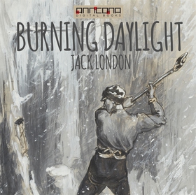 Burning Daylight (ljudbok) av Jack London