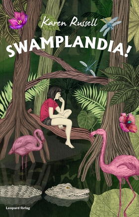 Swamplandia! (e-bok) av Karen Russell