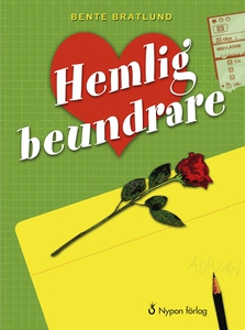 Hemlig beundrare (e-bok) av Bente Bratlund