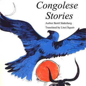 Congolese Stories (e-bok) av Bertil Söderberg