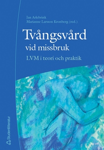 Tvångsvård vid missbruk (e-bok) av Vera Segraeu