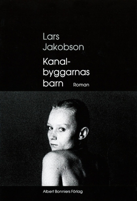 Kanalbyggarnas barn : roman (e-bok) av Lar