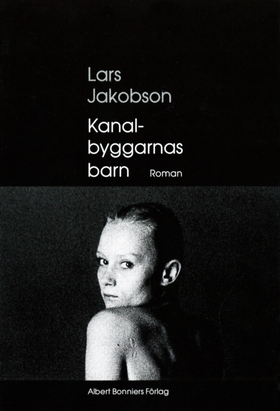 Kanalbyggarnas&#160;barn : roman (e-bok) av Lar