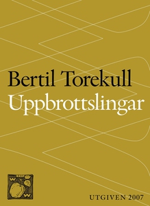 Uppbrottslingar : Betraktelser över konsten att