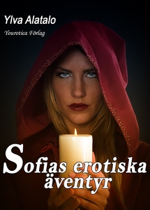 Sofias erotiska äventyr (e-bok) av Ylva Alatalo