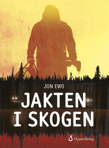 Jakten i skogen (e-bok) av Jon Ewo