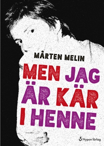 Men jag är kär i henne (e-bok) av Mårten Melin