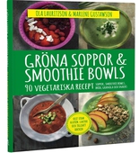 Gröna soppor & smoothie bowls