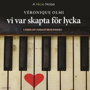 Vi var skapta för lycka (ljudbok) av Véronique