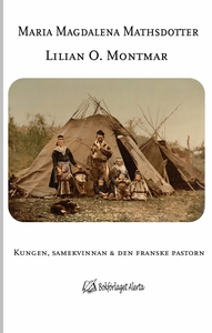 Maria Magdalena Mathsdotter - Kungen, samekvinn