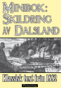 Minibok: Skildring av Dalsland 1882 (e-bok) av
