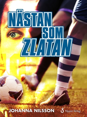 Nästan som Zlatan (e-bok) av Johanna Nilsson