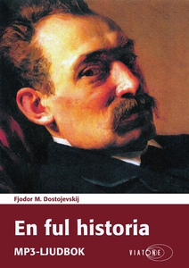 En ful historia (ljudbok) av Fjodor M. Dostojev