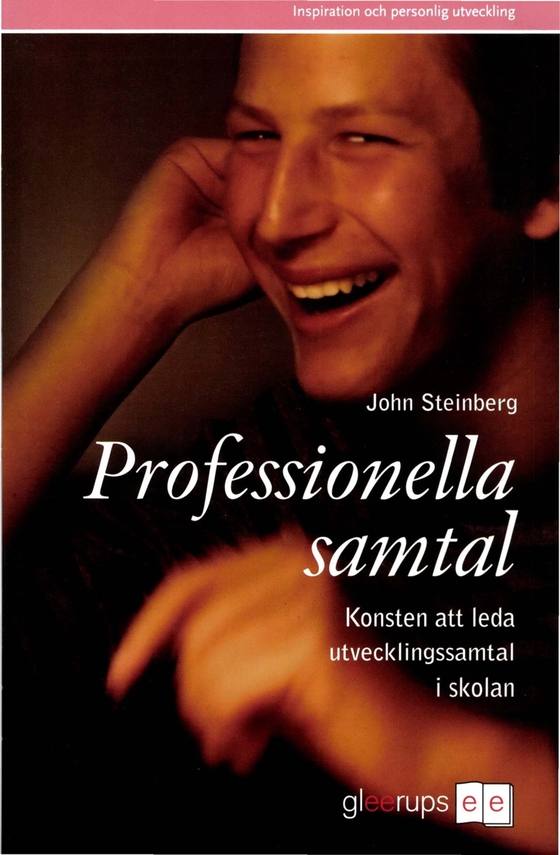 Professionella samtal - Konsten att leda utvecklingssamtal i skolan