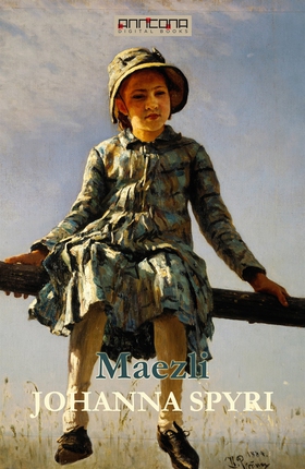 Maezli (e-bok) av Johanna Spyri
