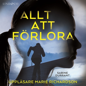 Allt att förlora (ljudbok) av Sabine Durrant
