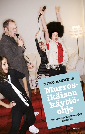 Murrosikäisen käyttöohje (e-bok) av Timo Parvel