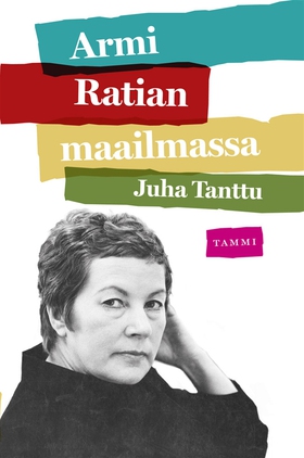 Armi Ratian maailmassa (e-bok) av Juha Tanttu, 