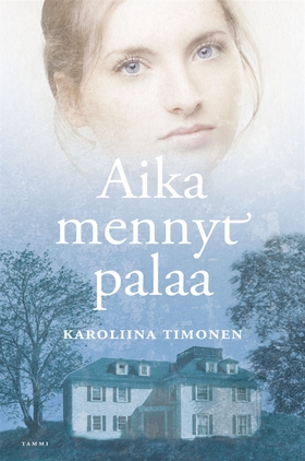 Aika mennyt palaa (e-bok) av Karoliina Timonen,