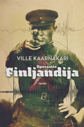 Operaatio Finljandija (e-bok) av Ville Kaarnaka