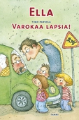 Ella. Varokaa lapsia!