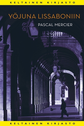 Yöjuna Lissaboniin (e-bok) av Pascal Mercier